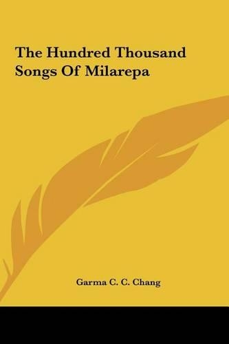 The Hundred Thousand Songs Of Milarepa