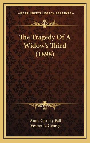 The Tragedy Of A Widow's Third (1898)