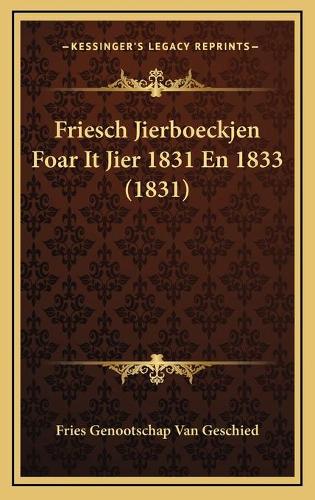 Friesch Jierboeckjen Foar It Jier 1831 En 1833 (1831)
