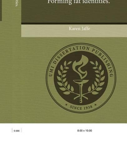 Forming Fat Identities: (English)