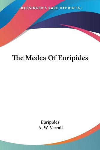 The Medea Of Euripides: (English)