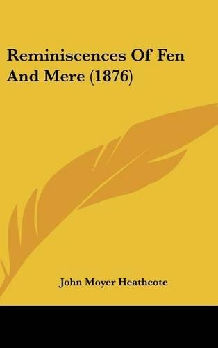 Reminiscences Of Fen And Mere (1876)