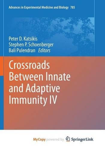 Crossroads Between Innate and Adaptive Immunity IV