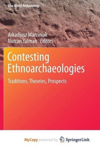 Contesting Ethnoarchaeologies
