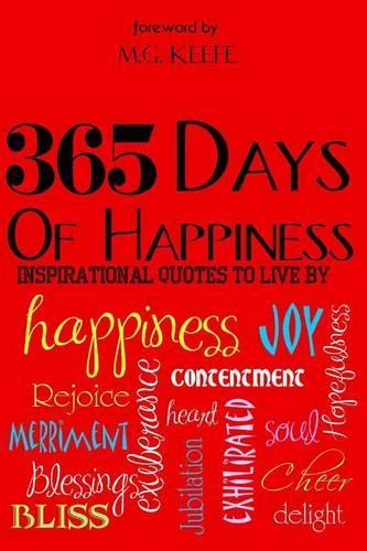 365 Days of Happiness: Inspirational Quotes to Live by(365 Days of Happiness)