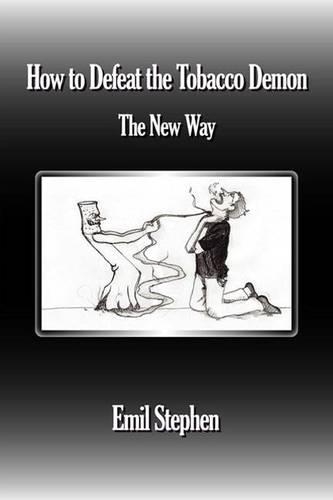 How to Defeat the Tobacco Demon. the New Way