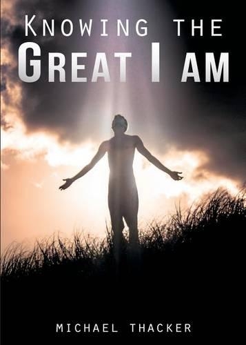 Knowing the Great I Am