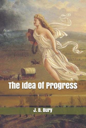 The Idea Of Progress