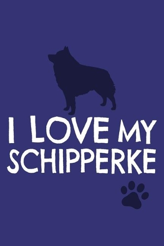I Love My Schipperke