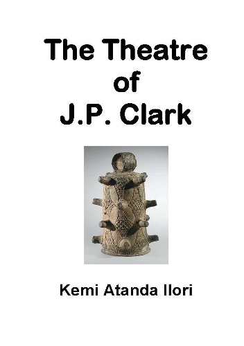 The Theatre of J.P. Clark