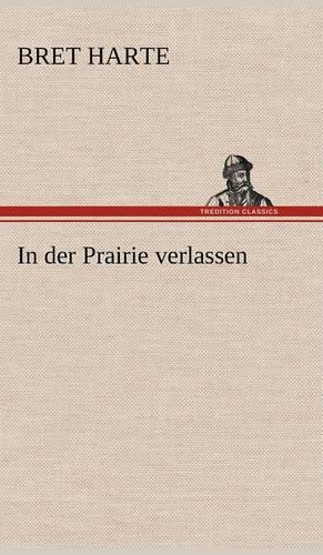 In Der Prairie Verlassen: (German)