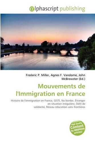 Mouvements de L'Immigration En France: (French)