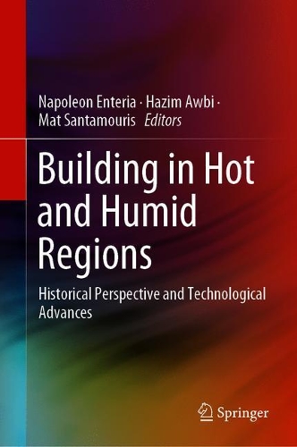 Building in Hot and Humid Regions: Historical Perspective and Technological Advances