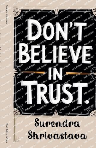Don't Believe in Trust