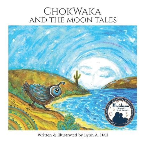 ChokWaka And The Moon Tales: A Sweet Children's Nature Book About Caring for Planet Earth and Each Other