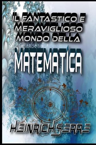 Il fantastico e meraviglioso mondo della matematica