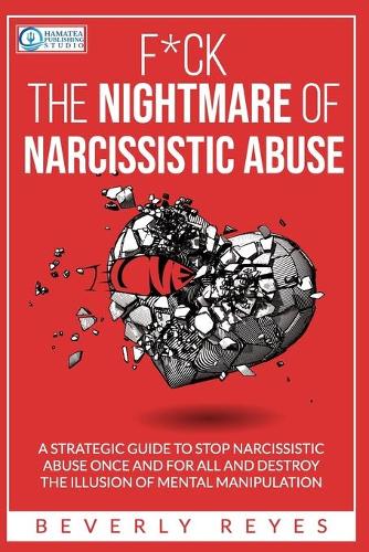 F*ck the Nightmare of Narcissistic Abuse