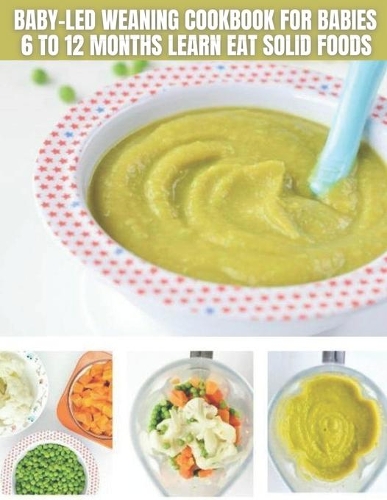Baby-Led Weaning Cookbook