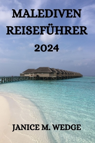 Malediven Reiseführer 2024