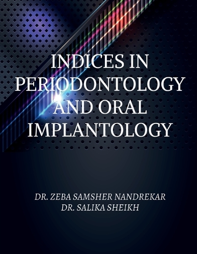 Indices in Periodontology and Oral Implantology