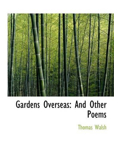 Gardens Overseas: And Other Poems (Large Print Edition)(English)