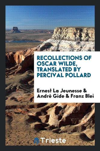 Recollections of Oscar Wilde