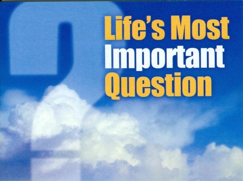 (niv) Life's Most Important Question