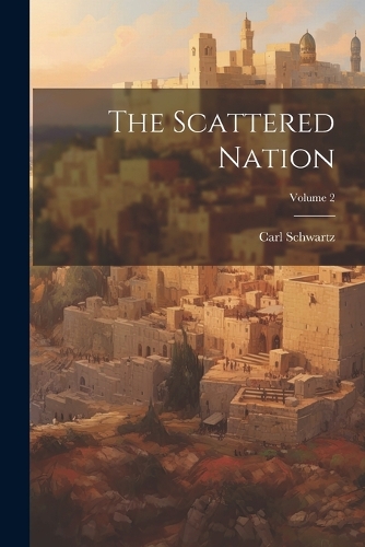 The Scattered Nation; Volume 2