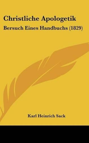 Christliche Apologetik: Bersuch Eines Handbuchs (1829)