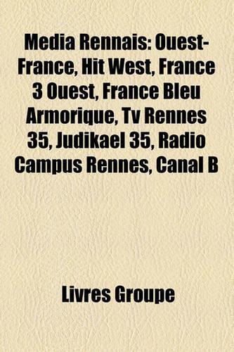 Mdia Rennais: Ouest-France, Hit West, France 3 Ouest, France Bleu Armorique, TV Rennes 35, Judikael 35, Radio Campus Rennes, Canal B(French)