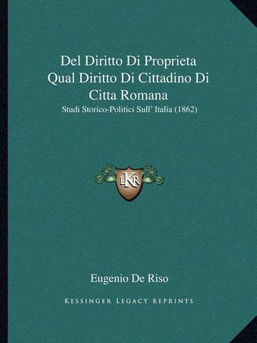Del Diritto Di Proprieta Qual Diritto Di Cittadino Di Citta Romana