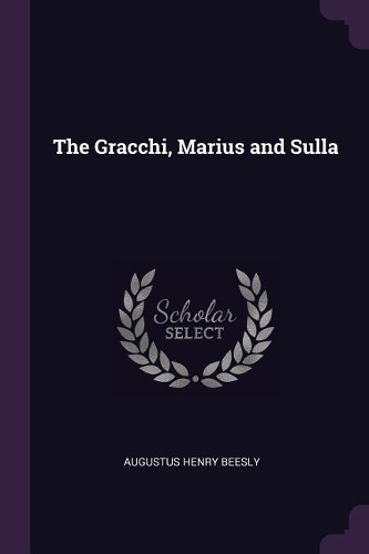 The Gracchi, Marius and Sulla