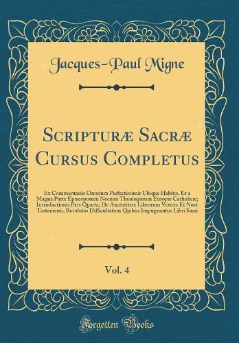 Scripturæ Sacræ Cursus Completus, Vol. 4