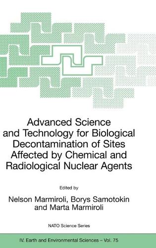 Advanced Science and Technology for Biological Decontamination of Sites Affected by Chemical and Radiological Nuclear Agents