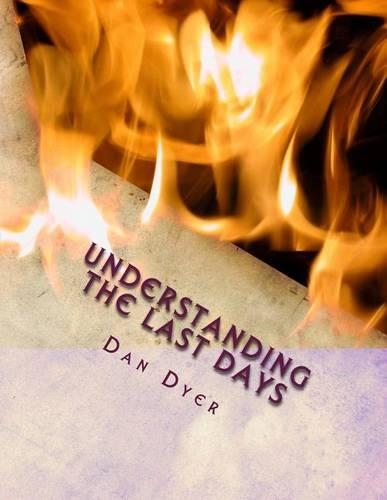Understanding the Last Days