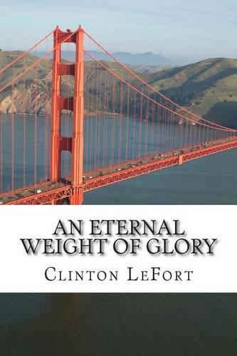 An Eternal Weight of Glory: (English)