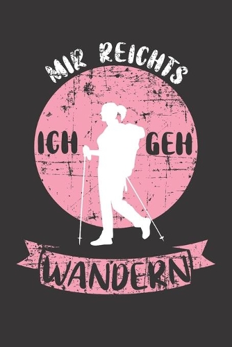 Mir Reichts Ich Geh Wandern