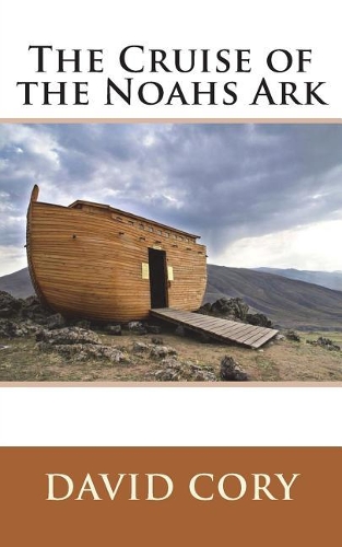 The Cruise of the Noahs Ark