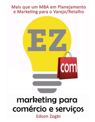 Marketing para Comércio e Serviços: Material completo para Marketing e Planejamento do Varejo (Retalho)