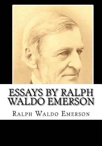 Essays by Ralph Waldo Emerson