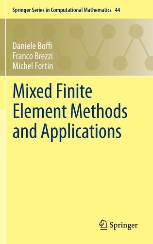 Mixed Finite Element Methods and Applications: (44 Springer Series in Computational Mathematics)