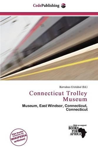 Connecticut Trolley Museum: (English)