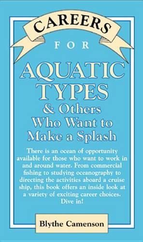 Careers for Aquatic Types & Others Who Want to Make a Splash