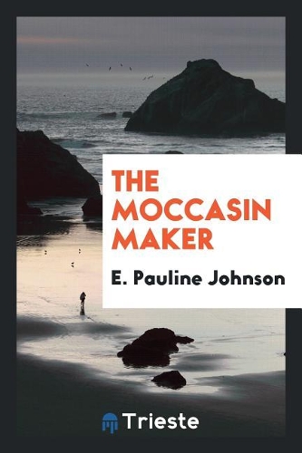 The Moccasin Maker