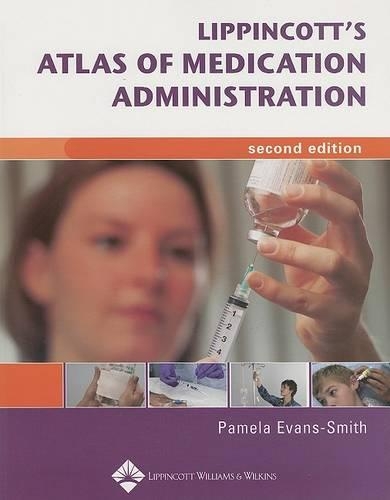 Lippincott's Photo Atlas of Medication Administration