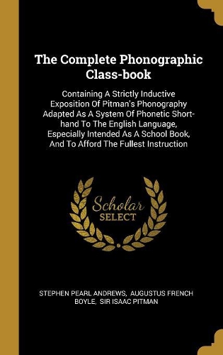 The Complete Phonographic Class-book