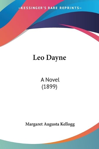 Leo Dayne: A Novel (1899)(English)
