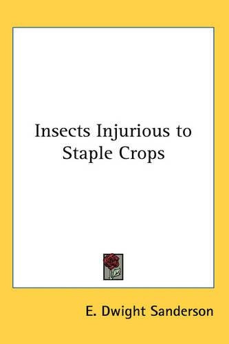Insects Injurious to Staple Crops