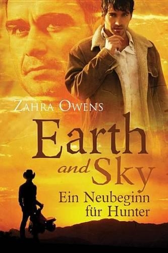 Earth and Sky - Ein Neubeginn Fur Hunter
