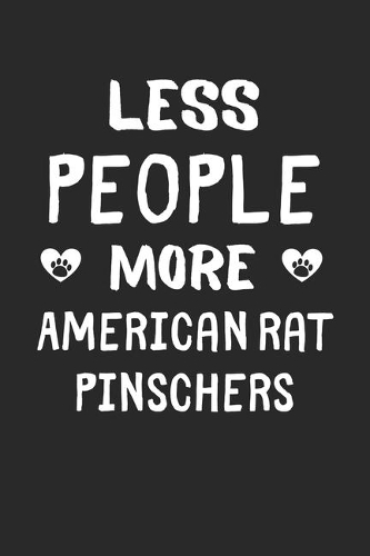 Less People More American Rat Pinschers